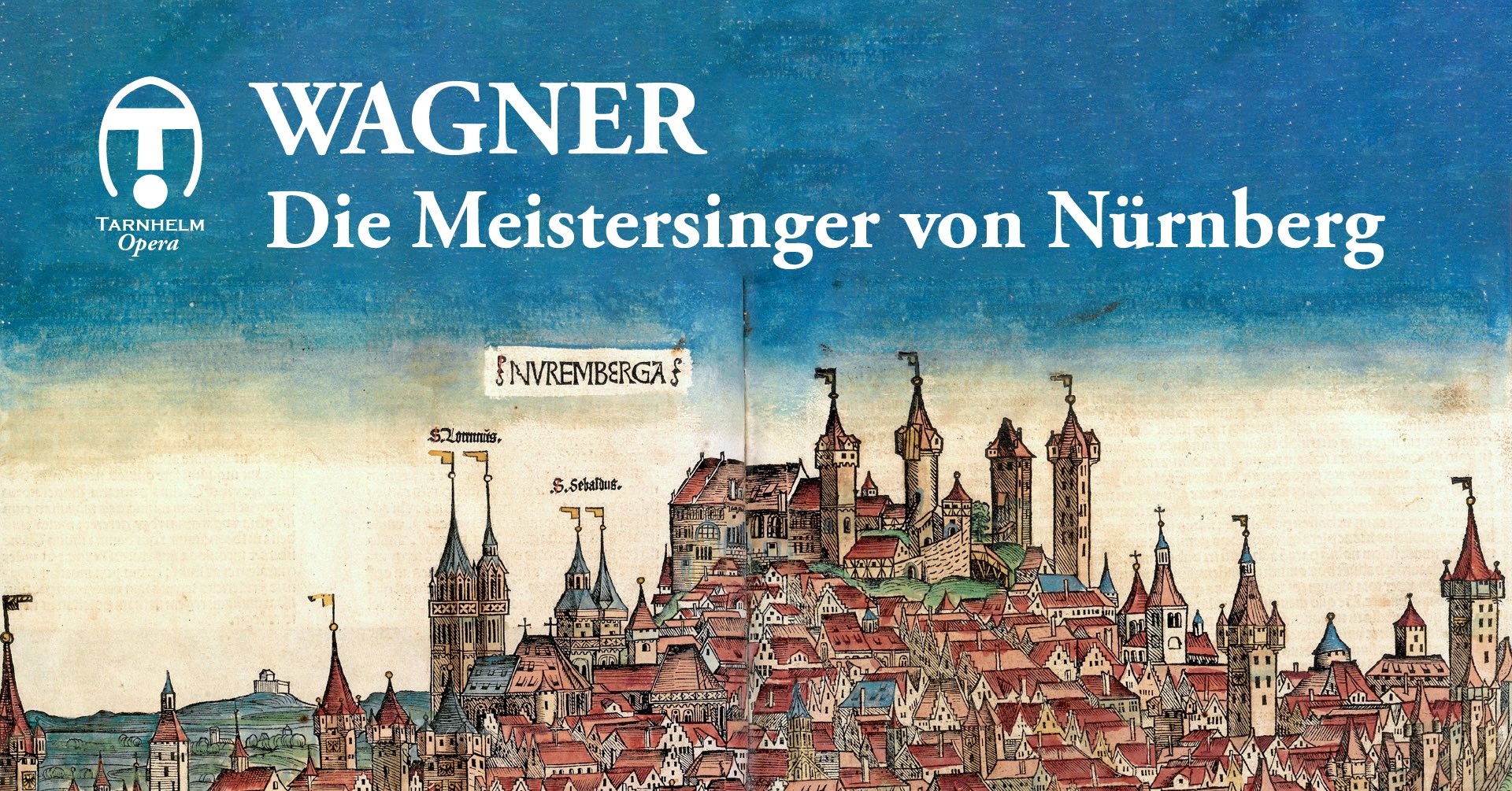 Tarnhelm Opera -WAGNER - Die Meistersinger von Nürnberg